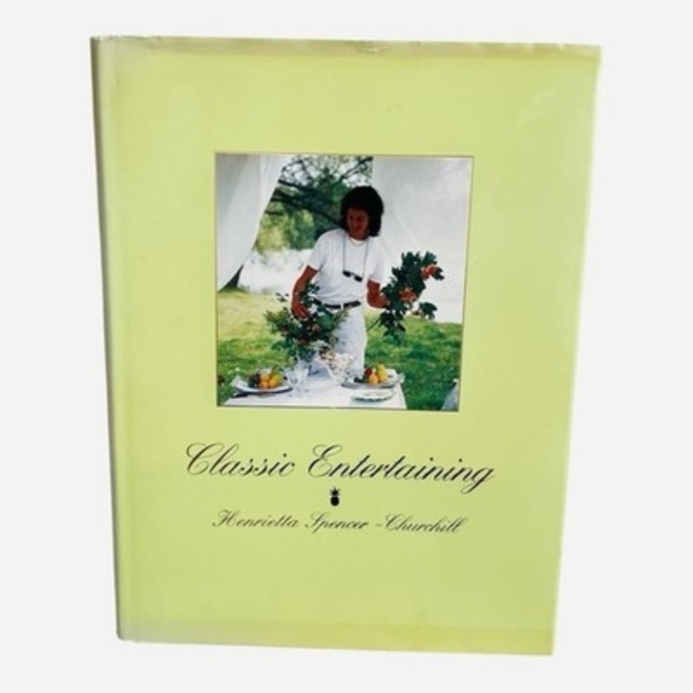 Classic Entertaining By Henrietta Spencer-Churchill Hardback Book 160 Pages